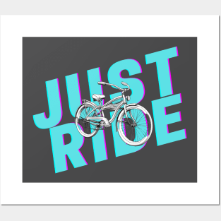 Just ride your bike Posters and Art